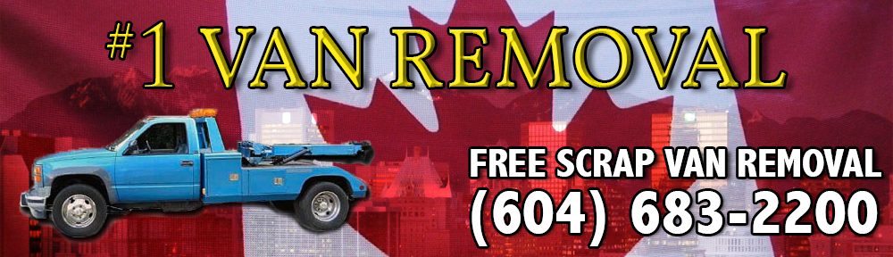 Cash for Vans BC – 604-683-2200 –  SELL USED MINIVANS VANS FOR CASH  – WWW.VANREMOVAL.COM